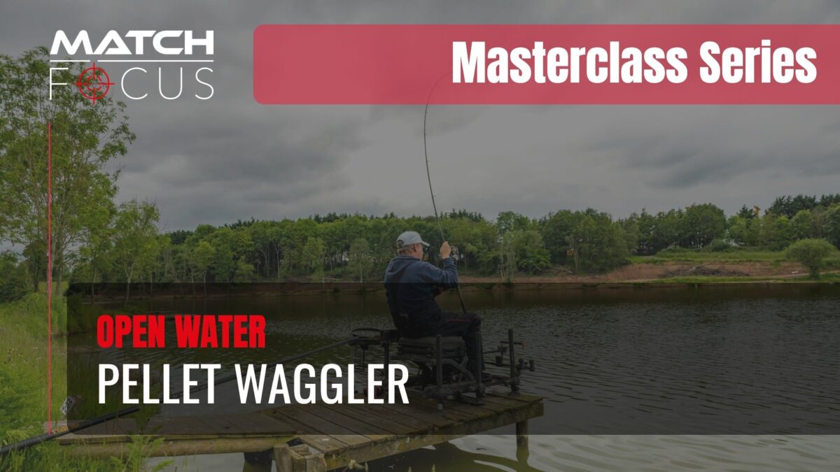 Open Water Pellet Waggler | Meadowlands Fishery | Masterclass