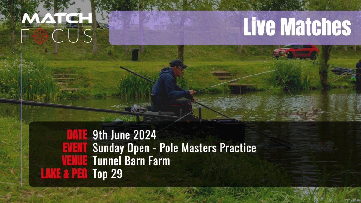 Live Match – Pole Masters Practice – Sunday Open Tunnel Barn Farm 9th June 2024