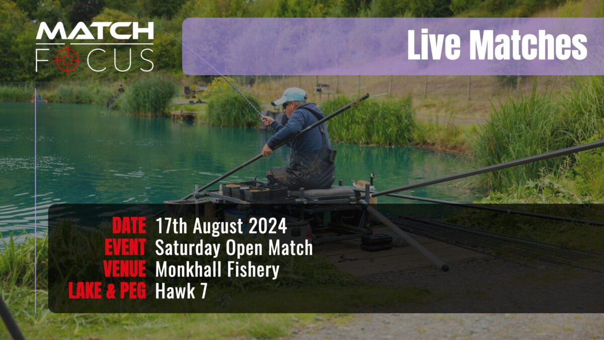 Live Match – Monkhall Fishery 17th August 2024